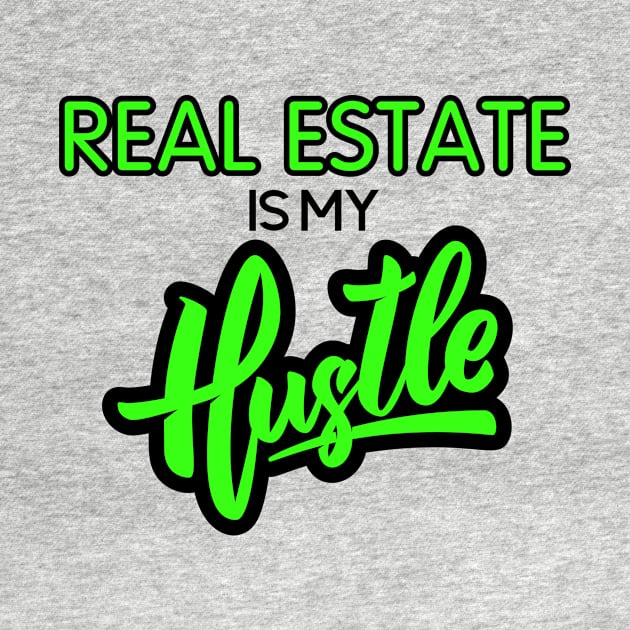 Rea Estate Is My c by Real Estate Store